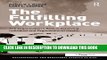 [Read PDF] The Fulfilling Workplace: The Organization s Role in Achieving Individual and