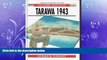there is  Tarawa 1943 : Turning of the Tide