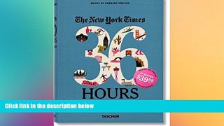 behold  The New York Times: 36 Hours USA   Canada, 2nd Edition