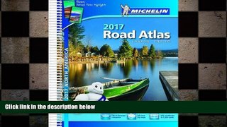 complete  Michelin North America Road Atlas 2017