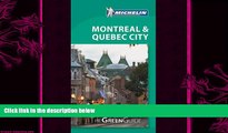 behold  Michelin Green Guide Montreal   Quebec City (Green Guide/Michelin)