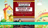 complete  Frommer s EasyGuide to Montreal and Quebec City (Frommer s Easy Guides)