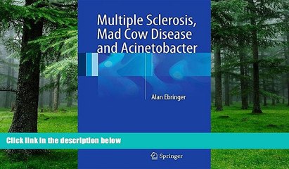 Must Have PDF  Multiple Sclerosis, Mad Cow Disease and Acinetobacter  Best Seller Books Best Seller