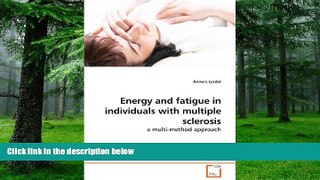 Big Deals  Energy and fatigue in individuals with multiple sclerosis: a multi-method approach