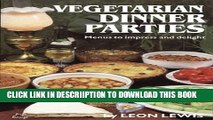 [New] Vegetarian Dinner Parties Exclusive Online