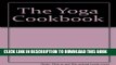 [New] The Yoga Cookbook Exclusive Full Ebook