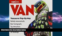 there is  Pop-Up Vancouver Map by VanDam - City Street Map of Vancouver, BC - Laminated folding
