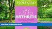 Big Deals  Say No to Arthritis: The Proven Drug Free Guide to Preventing and Relieving Arthritis