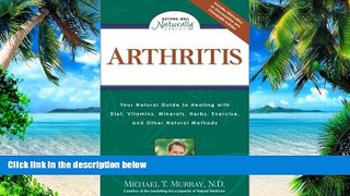 Big Deals  Arthritis: Your Natural Guide to Healing with Diet, Vitamins, Minerals, Herbs,