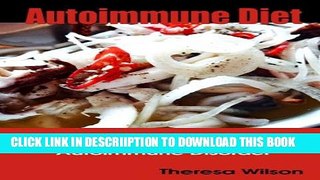 [PDF] Autoimmune Diet: The Autoimmune Cookbook, Recipe Collection for Autoimmune Disorder