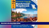 there is  Backroad Mapbook: Vancouver, Coast   Mountains BC, Third Edition: Outdoor Recreation