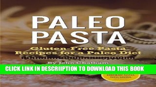 [New] Paleo Pasta: Gluten-Free Pasta Recipes for a Paleo Diet Exclusive Full Ebook