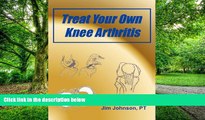 Big Deals  Treat Your Own Knee Arthritis  Best Seller Books Best Seller