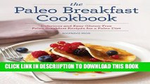 [New] The Paleo Breakfast Cookbook: Delicious and Easy Gluten-Free Paleo Breakfast Recipes for a