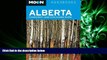 complete  Moon Alberta: Including Banff, Jasper   the Canadian Rockies (Moon Handbooks)