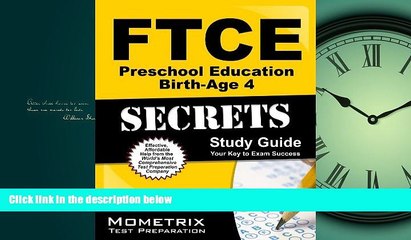 Online eBook FTCE Preschool Education Birth-Age 4 Secrets Study Guide: FTCE Test Review for the