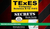 For you TExES Computer Science 8-12 (141) Secrets Study Guide: TExES Test Review for the Texas