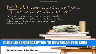 [PDF] Millionaire Teacher: The Nine Rules of Wealth You Should Have Learned in School Full