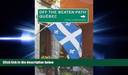 behold  Quebec Off the Beaten PathÂ®: A Guide To Unique Places (Off the Beaten Path Series)