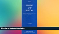 Free [PDF] Downlaod  Sikkim and Bhutan: Twenty-One Years on the North-East Frontier 1887-1908