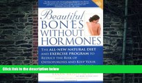 Big Deals  Beautiful Bones without Hormones  Best Seller Books Most Wanted