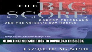 [PDF] The Big Score: Robert Friedland, INCO, And The Voisey s Bay Hustle Full Collection