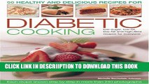 [New] 50 Healthy and Delicious Recipes for Diabetic Cooking: Low-Sugar, Low-GI, Low-Fat and