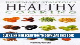 [New] Rosemary Stanton s Healthy Cooking Exclusive Full Ebook