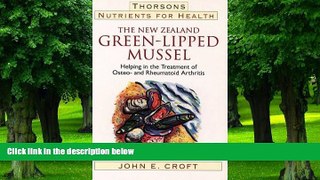 Big Deals  Nutrients for Health: The New Zealand Green-Lipped Mussel Helping in Treatment of