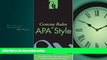 For you Concise Rules of APA Style (Concise Rules of the American Psychological Association (APA)