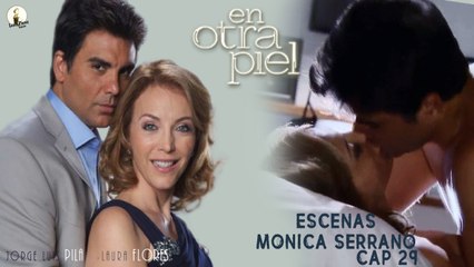 Escenas Monica Serrano Cap 29 - EOP