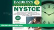 For you Barron s NYSTCE, 4th Edition: EAS / ALST / CSTs / edTPA