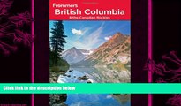 behold  Frommer s British Columbia and the Canadian Rockies (Sixth Edition)