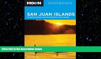there is  Moon San Juan Islands: Including Victoria and the Southern Gulf Islands (Moon Handbooks)