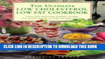 [New] The Ultimate Low Cholesterol, Low Fat Cookbook: Over 220 Delcious Healthy Recipes for all