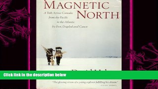different   Magnetic North: A Trek Across Canada