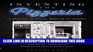 [PDF] Inventing the Pizzeria: A History of Pizza Making in Naples Full Colection