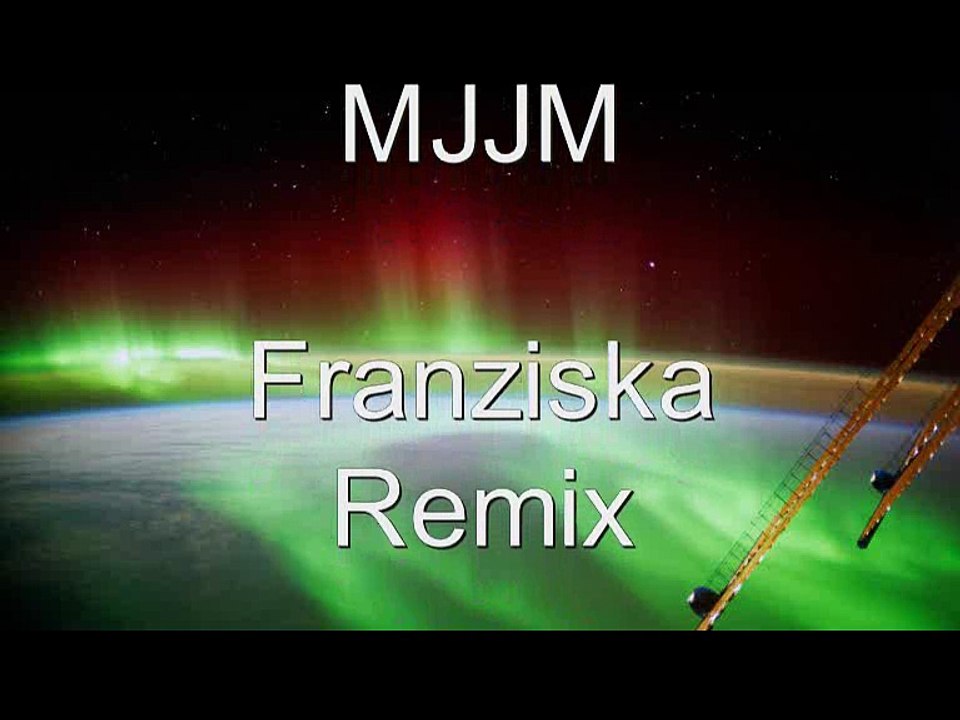 MJJM - Franziska Remix