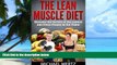 Big Deals  The Lean Muscle Diet: Discover the Secretes of the Leanest and Fittest People on the