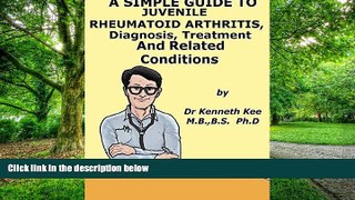 Big Deals  A  Simple  Guide  To  Juvenile Rheumatoid Arthritis,  Diagnosis, Treatment  And
