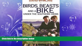 behold  Birds, Beasts and a Bike Under the Southern Cross: Two Canadian Naturalists Camping Rough