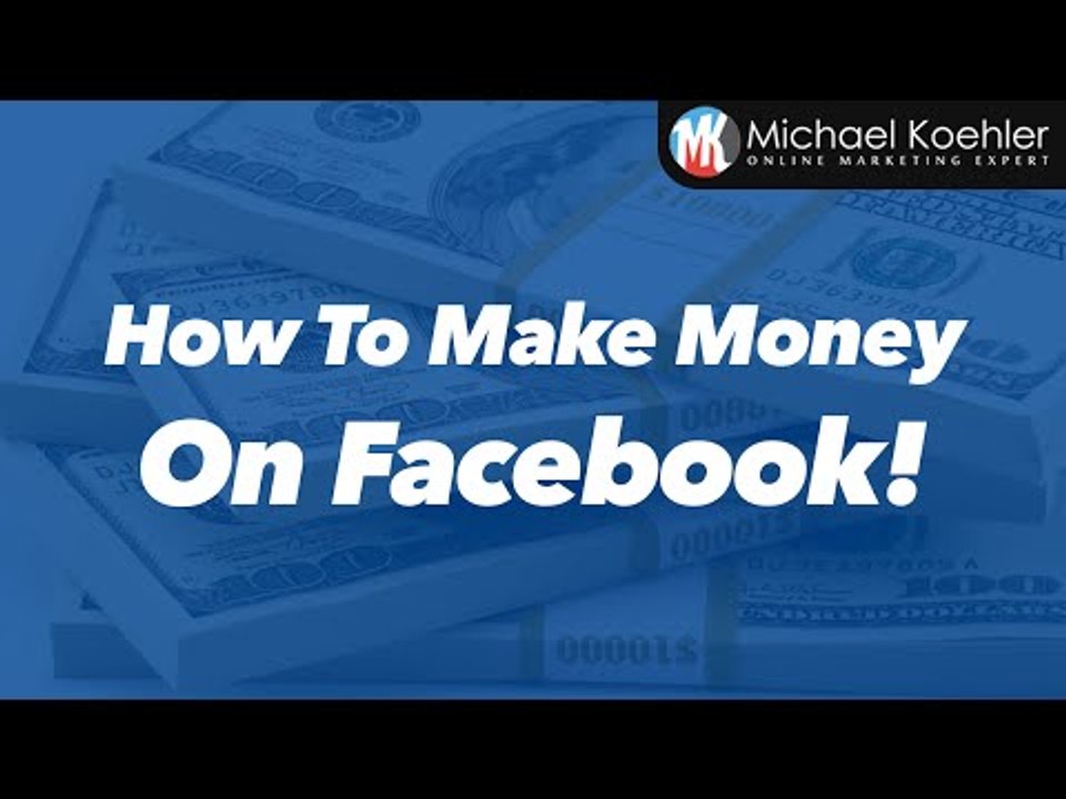 How To Make Money On Facebook - Tutorial 2016