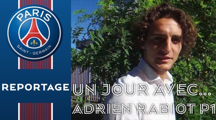 One day with Adrien Rabiot (Part 1)