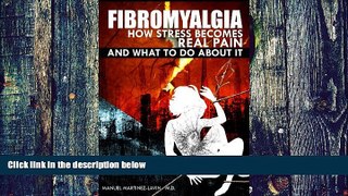 Big Deals  FIBROMYALGIA. How stress becomes real pain and what to do about it  Free Full Read Most