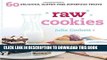[PDF] Raw Cookies: 60 Delicious, Gluten-Free Superfood Treats by Corbett, Julia(October 7, 2014)