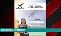 Choose Book FTCE Florida Ed. Leadership Teacher Certification Test Prep Study Guide (XAM FTCE)