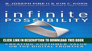 [PDF] Infinite Possibility: Creating Customer Value on the Digital Frontier Full Collection