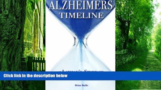 Big Deals  Alzheimer s Timeline: A Layman s Study of Dementia in the Family  Best Seller Books