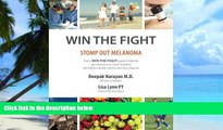 Must Have PDF  Win the Fight: Stomp Out Melanoma  Best Seller Books Most Wanted