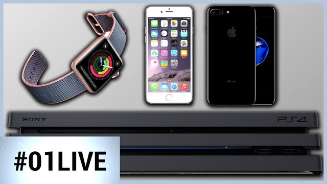 01LIVE HEBDO #110 : PS4 Pro, iPhone 7, Apple Watch 2